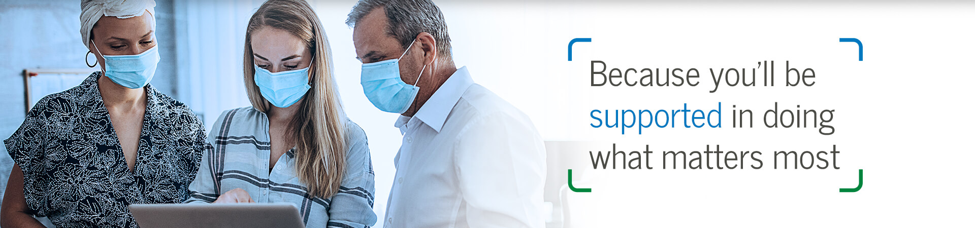 Because you'll be supported in doing what matters most