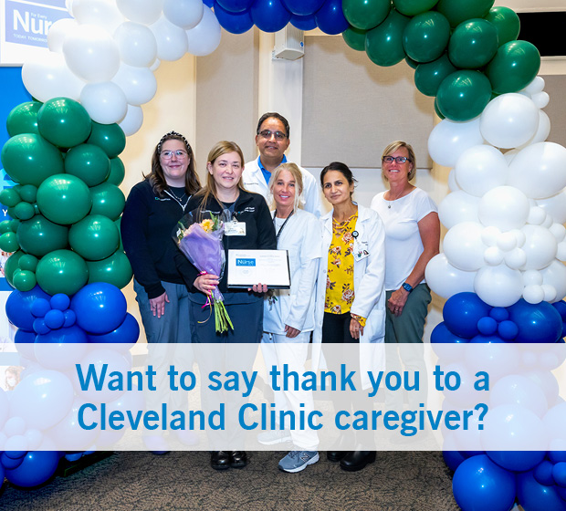 Want to say thank you to a Cleveland Clinic caregiver?